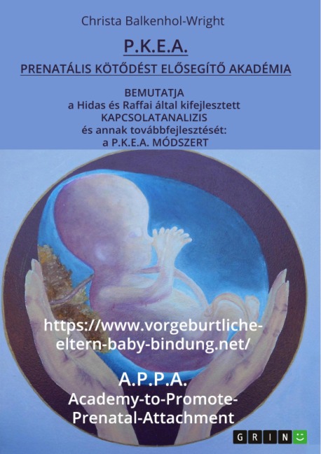 P.K.E.A. (Prenatális Kötodést Elosegíto Akadémia) - Christa Balkenhol-Wright