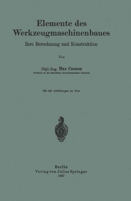 Elemente des Werkzeugmaschinenbaues - Max Coenen
