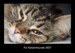 Cover-Bild zum Titel 'Für Katzenfreunde 2027 Fotokalender DIN A3' von 'Tobias Becker'