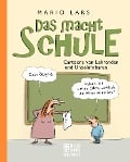 Cover-Bild zum Titel 'Das macht Schule' von 'Mario Lars'