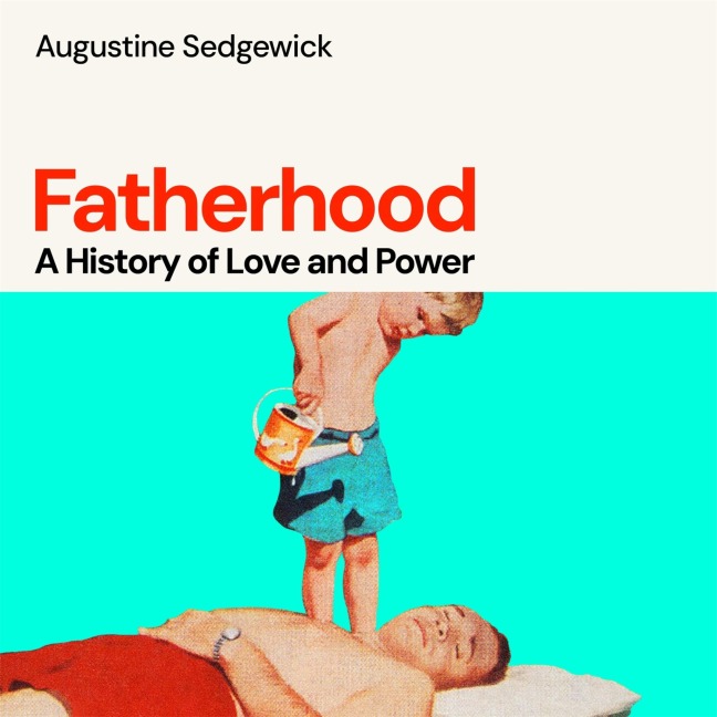 Fatherhood - Augustine Sedgewick
