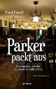 Parker packt aus - Paul Fenzl