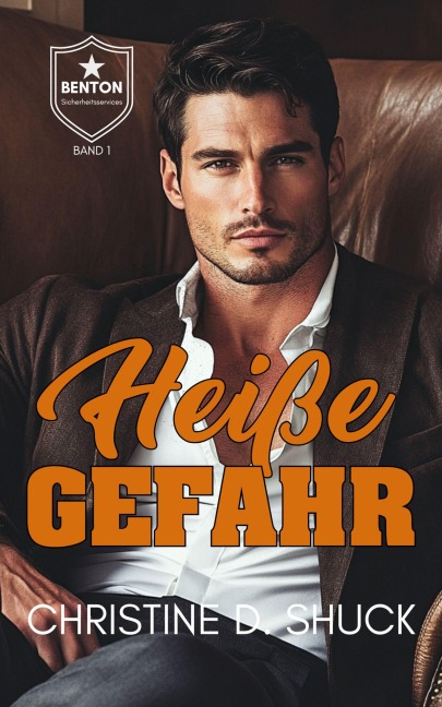 Heiße Gefahr - Christine Shuck