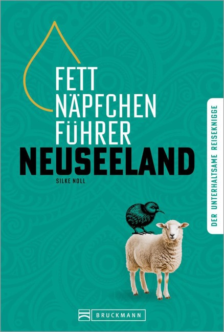Fettnäpfchenführer Neuseeland - Silke Noll