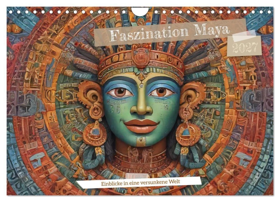 Faszination Maya: Einblicke in eine versunkene Welt (Wandkalender 2027 DIN A4 quer), CALVENDO Monatskalender - Claudia Pilon