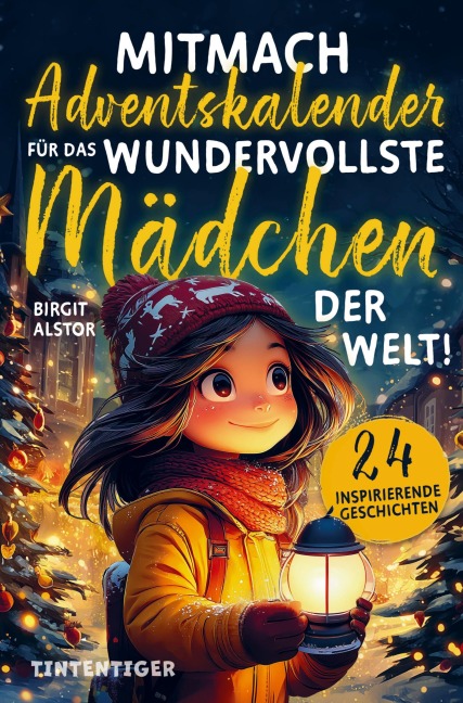 Mitmach-Adventskalender für das wundervollste Mädchen der Welt! - Birgit Alstor