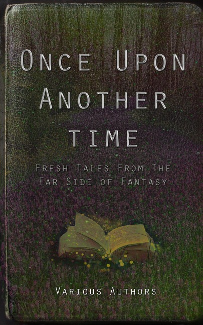Once Upon Another Time - A. A. Rubin, Mariam Naeem, Melissa Rose Rogers, Rc Hopgood, Trixie Pereira