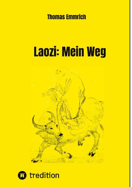 Laozi: Mein Weg - Thomas Emmrich