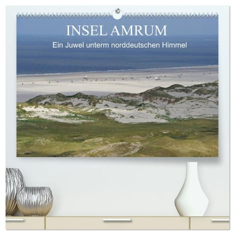 Insel Amrum - Ein Juwel unterm norddeutschen Himmel (hochwertiger Premium Wandkalender 2024 DIN A2 quer), Kunstdruck in Hochglanz - Klaus Fröhlich