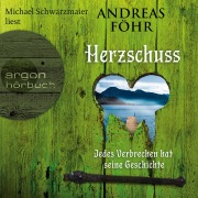 Cover-Bild zum Titel 'Herzschuss - Jedes Verbrechen hat seine Geschichte' von 'Andreas Föhr'