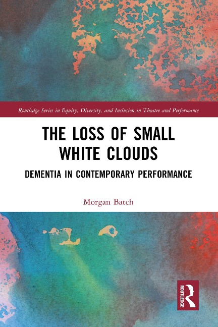 The Loss of Small White Clouds - Morgan Batch
