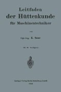 Cover-Bild zum Titel 'Leitfaden der Hüttenkunde für Maschinentechniker' von 'Karl Sauer'