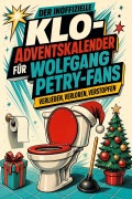 Cover-Bild zum Titel 'Der inoffizielle Klo-Adventskalender für Wolfgang Petry-Fans' von 'Julian Scholz'