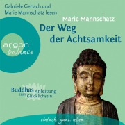 Cover-Bild zum Titel 'Der Weg der Achtsamkeit' von 'Marie Mannschatz'