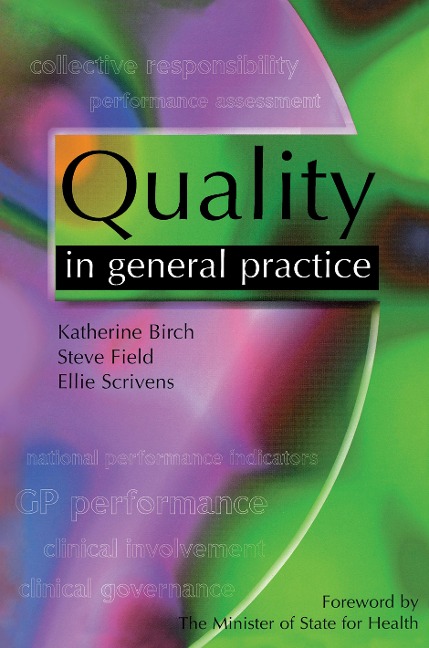 Quality in General Practice - Katherine Birch, Steve Field, Ellie Scrivens