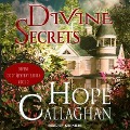 Divine Secrets Lib/E - Hope Callaghan