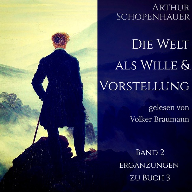 Die Welt als Wille und Vorstellung - Arthur Schopenhauer