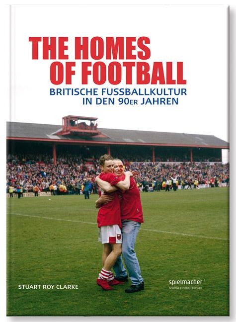 The Homes of Football - Roy Stuart