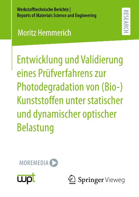 Entwicklung und Validierung eines Prüfverfahrens zur Photodegradation von (Bio-)Kunststoffen unter statischer und dynamischer optischer Belastung - Moritz Hemmerich