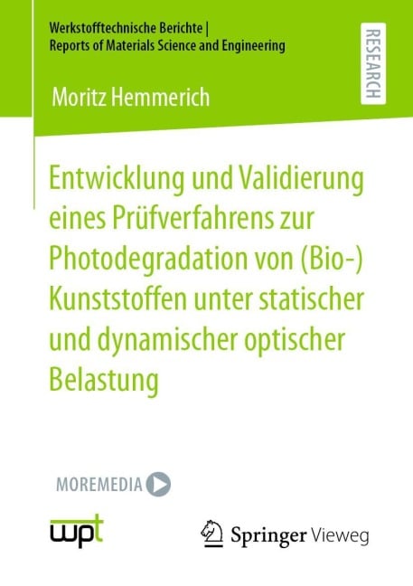 Entwicklung und Validierung eines Prüfverfahrens zur Photodegradation von (Bio-)Kunststoffen unter statischer und dynamischer optischer Belastung - Moritz Hemmerich