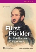 Cover-Bild zum Titel 'Fürst Pückler im Urteil seiner Zeitgenossen' von 'Nikolaus Gatter, Peter James Bowman'