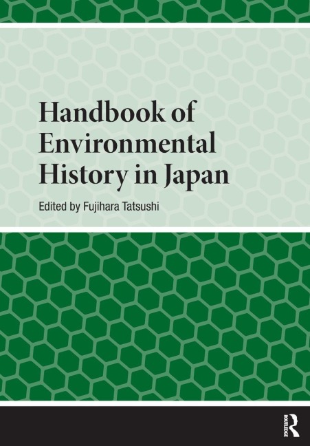Handbook of Environmental History in Japan - 