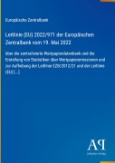 Cover-Bild zum Titel 'Leitlinie (EU) 2022/971 der Europäischen Zentralbank vom 19. Mai 2022' von 'Europäische Zentralbank'
