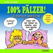 Cover-Bild zum Titel '100% PÄLZER! Schorsch unn Erna' von 'Steffen Boiselle'