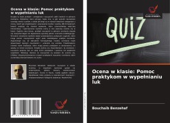 Cover-Bild zum Titel 'Ocena w klasie: Pomoc praktykom w wype¿nianiu luk' von 'Bouchaib Benzehaf'