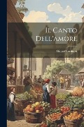 Cover-Bild zum Titel 'Il Canto Dell'amore' von 'Giosuè Carducci'