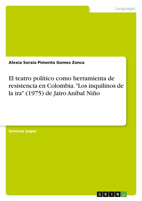 El teatro político como herramienta de resistencia en Colombia. "Los inquilinos de la ira" (1975) de Jairo Aníbal Niño - Alexia Soraia Pimenta Gomes Zonca