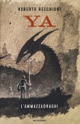Cover-Bild zum Titel 'L' ammazzadraghi. YA' von 'Roberto Recchioni'
