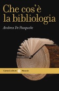 Cover-Bild zum Titel 'Che cos'è la bibliologia' von 'Andrea De Pasquale'