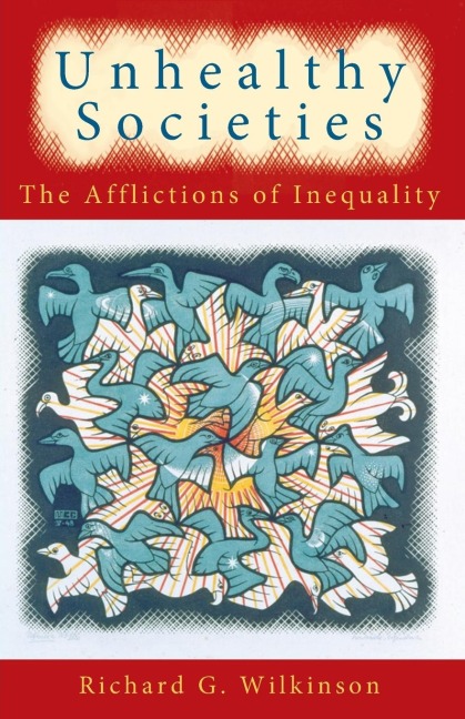 Unhealthy Societies - Richard G. Wilkinson