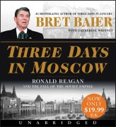 Cover-Bild zum Titel 'Three Days in Moscow Low Price CD' von 'Bret Baier, Catherine Whitney'