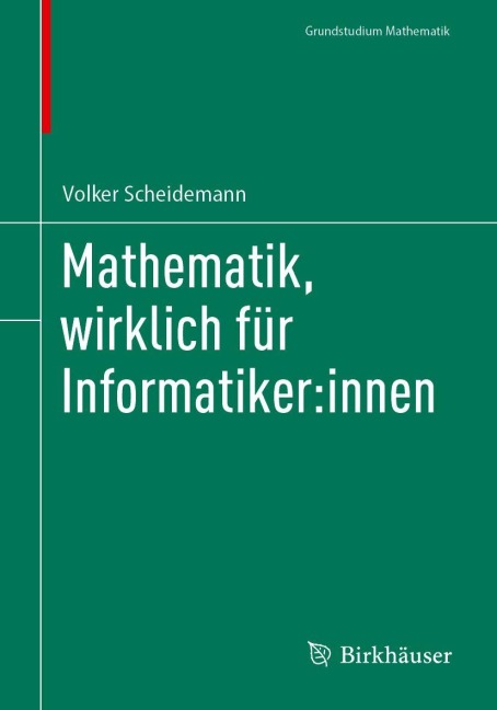 Mathematik, wirklich für Informatiker:innen - Volker Scheidemann