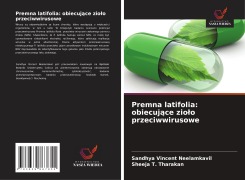 Cover-Bild zum Titel 'Premna latifolia: obiecuj¿ce zio¿o przeciwwirusowe' von 'Sandhya Vincent Neelamkavil, Sheeja T. Tharakan'