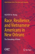 Cover-Bild zum Titel 'Race, Resilience, and Vietnamese Americans in New Orleans' von 'NGUYEN Vu Hoang'
