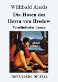Cover-Bild zum Titel 'Die Hosen des Herrn von Bredow' von 'Willibald Alexis'