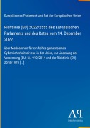 Cover-Bild zum Titel 'Richtlinie (EU) 2022/2555 des Europäischen Parlaments und des Rates vom 14. Dezember 2022' von 'Europäisches Parlament und Rat der Europäischen Union'