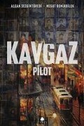 Cover-Bild zum Titel 'Kavgaz Pilot' von 'Algan Sezgintüredi, Mesut Demirbilek'