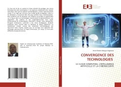 Cover-Bild zum Titel 'CONVERGENCE DES TECHNOLOGIES' von 'Henri Robert Mingue Ngameni'