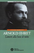 Cover-Bild zum Titel 'Arnold Ehret. L'amore alla base di tutto' von 'Stefano Momentè'