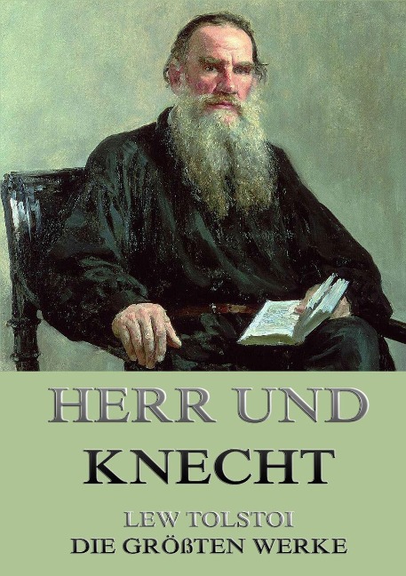 Herr und Knecht - Lew Tolstoi