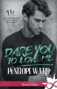 Cover-Bild zum Titel 'Dare you to love me' von 'Penelope Ward'