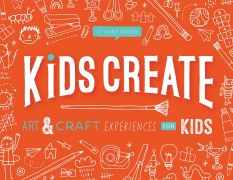 Cover-Bild zum Titel 'Kids Create' von 'Laurie Carlson'