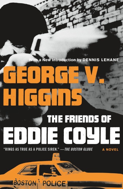 The Friends of Eddie Coyle - George V Higgins