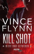 Cover-Bild zum Titel 'Kill Shot - In die Enge getrieben' von 'Vince Flynn'