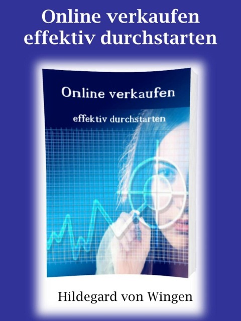 Online verkaufen - effektiv durchstarten - Hildegard von Wingen