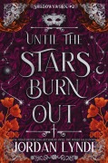 Cover-Bild zum Titel 'Until the Stars Burn Out' von 'Jordan Lynde'